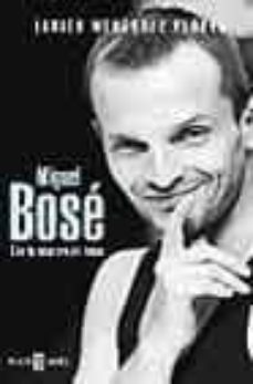 miguel bose, con tu nombre de beso-javier menendez flores-9788401378560