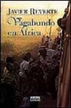 vagabundo en africa-javier reverte-9788403599260