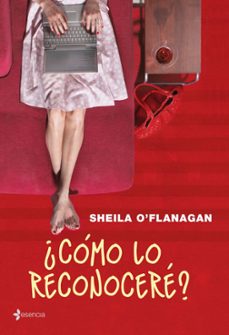 ¿como lo reconocere?-sheila o flanagan-9788408074960