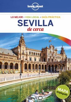 sevilla de cerca 2017 (2ª ed.) (lonely planet)-margot molina-9788408164760