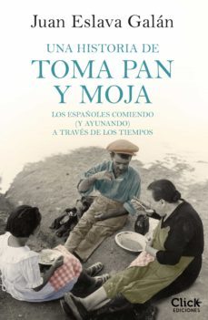 una historia de toma pan y moja (ebook)-juan eslava galan-9788408187660