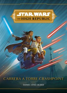 star wars. the high republic. carrera a torre crashpoint-9788408244660