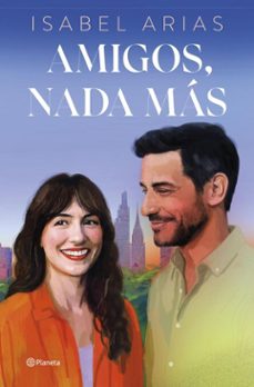 amigos, nada mas (ebook)-isabel arias-9788408315360