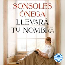 llevara tu nombre (audiolibro)-sonsoles onega-9788408319160
