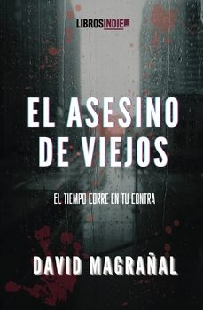 el asesino de viejos-david magrañal-9788410111660