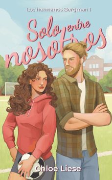 solo entre nosotros (ebook)-chloe liese-9788410116160