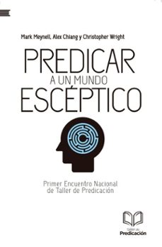 predicar a un mundo esceptico (ebook)-mark meyne-alex chiang-christopher wright-9788410166660