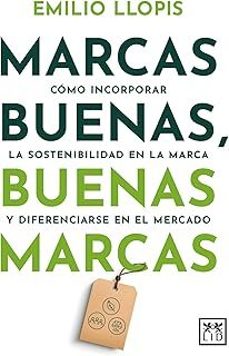marcas buenas, buenas marcas-emilio llopis sancho-9788410221260