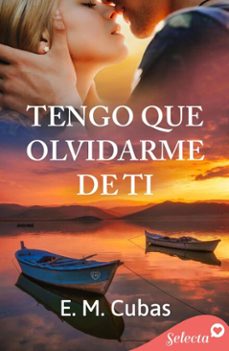 tengo que olvidarme de ti (ebook)-e. m. cubas-9788410341760