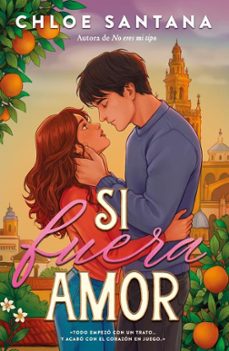 si fuera amor-chloe santana-9788410391260