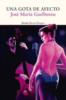 una gota de afecto-jose maria guelbenzu-9788410415560
