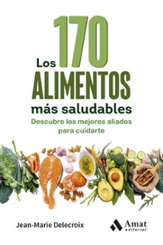 los 170 alimentos mas saludables-jean marie delecroix-9788410451360
