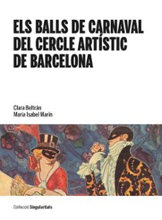 els balls de carnaval del cercle artistic de barcelona-clara beltran-9788410501560