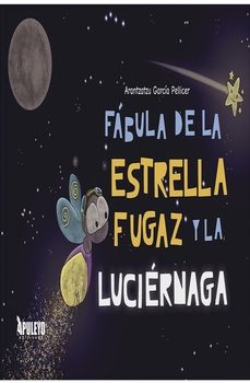 fábula de la estrella fugaz-arantzatzu garcia pellicer-9788410604360
