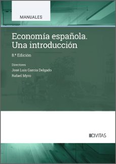 civitas: economia española. una introduccion (8ª ed.)-jose luis garcia delgado-9788410852860