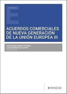 acuerdos comerciales de nueva generacion de la union europea iii-jose maria beneyto perez-9788410855960