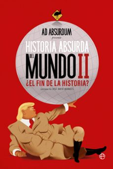 historia absurda del mundo 2-ad absurdum-9788410940260