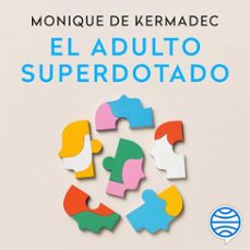 el adulto superdotado (audiolibro)-monique de kermadec-9788411004060