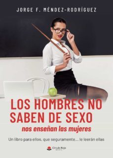 los hombres no saben de sexo, nos enseñan las mujeres (ebook)-9788411046060