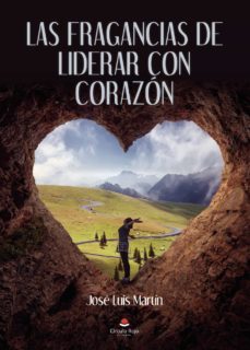 las fragancias de liderar con corazon (ebook)-9788411049160
