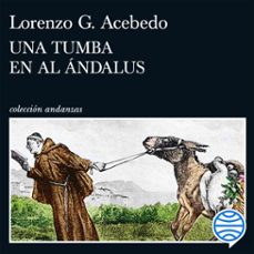 una tumba en al ándalus (serie gonzalo de berceo 3)-lorenzo g. acebedo-9788411078160