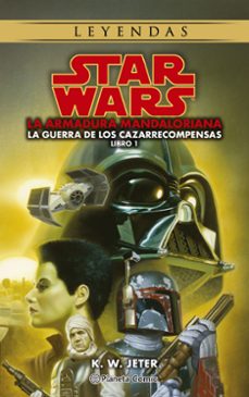 star wars leyendas. las guerras de los cazarrecompensas nº 01/03-k. w. jeter-9788411121460