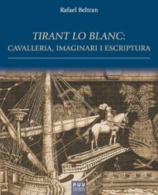tirant lo blanc: cavalleria, imaginari i escriptura (ebook)-rafael beltran-9788411186360