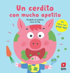 un cerdito con apetito-elisabeth de lambilly-9788411201360