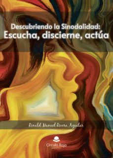 descubriendo la sinodalidad: escucha, discierne, actua (ebook)-ronald manuel rivera aguilar-9788411454360