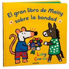 el gran libro de maisy sobre la bondad-lucy cousins-9788411582360