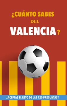 ¿cuanto sabes del valencia?-futbol rocks-9788411744560