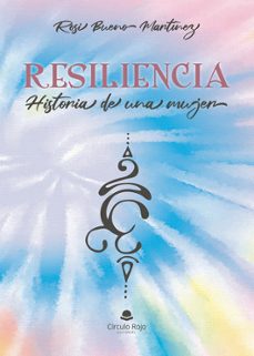 resiliencia. historia de una mujer-rosi bueno martinez-9788411759960