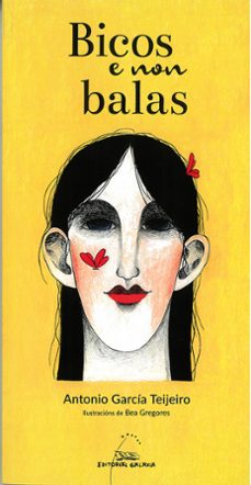 bicos e non balas-antonio garcia teijeiro-9788411763660