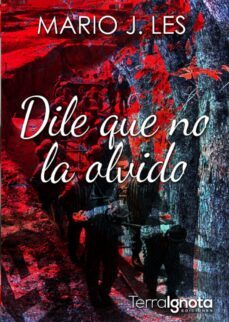 dile que no la olvido (ebook)-9788412049060