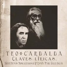 teo cardalda - claves liricas: nueve poemas musicalizados de d. ramon mª del valle-inclan-teo cardalda-9788412097160
