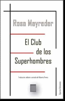 el club de los superhombres-rosa mayreder-9788412206760