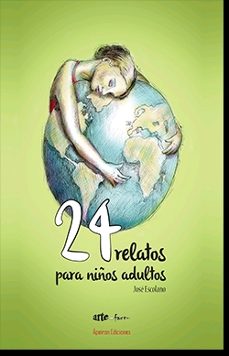 24 relatos para niños adultos-jose escolano gil-9788412228960