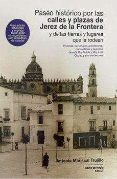 paseo historico por las calles y plazas jerez de la fronter-antonio mariscal trujillo-9788412258660