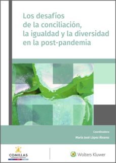los desafios de la conciliacion, la igualdad y la diversidad en la post-pandemia (ebook)-maria jose lopez alvarez-9788412313260