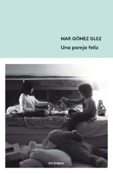 una pareja feliz-mar gomez glez-9788412337860