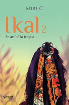 ikal 2. se acabo la tregua-mirian casas-9788412338560