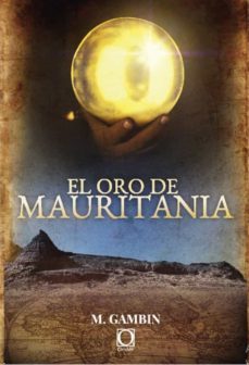 el oro de mauritania-mariano gambin garcia-9788412378160