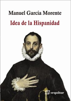 idea de la hispanidad-manuel garcia morente-9788412713060