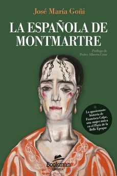 la española de montmartre-jose maria goñi-9788412767360