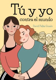 tu y yo contra el mundo (ebook)-david pallás gozalo-9788412779660