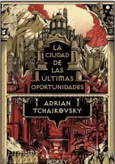 la ciudad de las ultimas oportunidades-adrian tchaikovsky-9788412804560