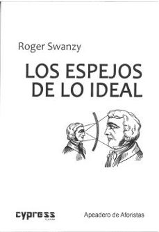 los espejos de lo ideal-roger swanzy-9788412862560