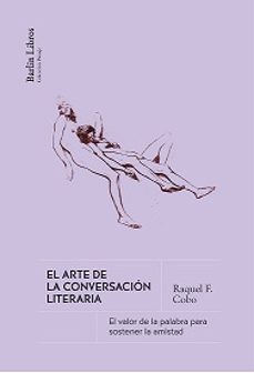 el arte de la conversacion literaria-raquel f. cobo-9788412889260