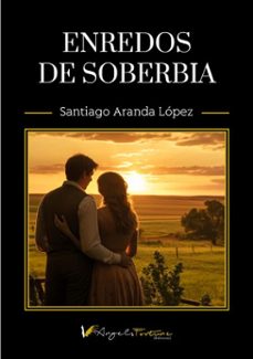 enredos de soberbia (ebook)-santiago aranda lopez-9788412907360