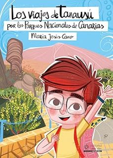 los viajes de tanausu por los parques nacionales de canarias-maria jesus cano-9788412952360